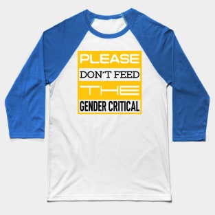 Don't feed hate Baseball T-Shirt